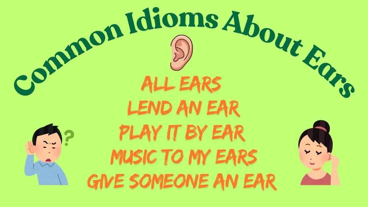Common Idioms About Ears