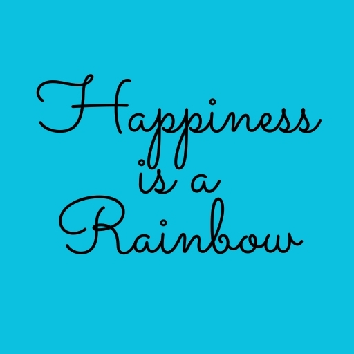Happiness is a Rainbow