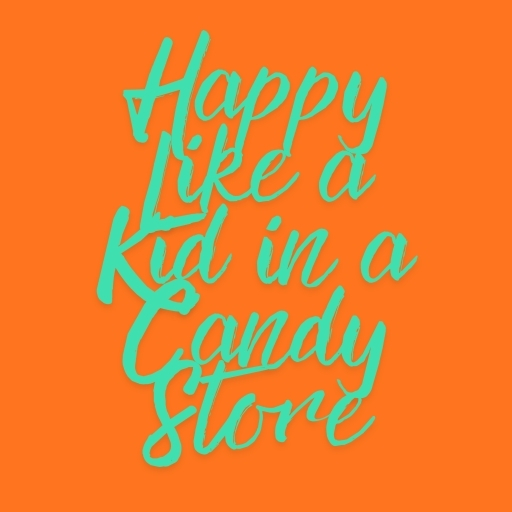 Happy Like a Kid in a Candy Store