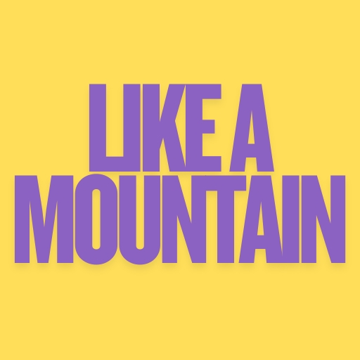 Like a Mountain