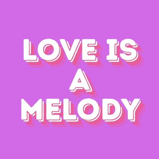 Love is a Melody