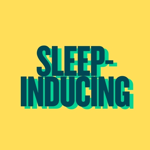 Sleep-Inducing