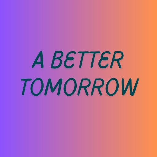 A Better Tomorrow