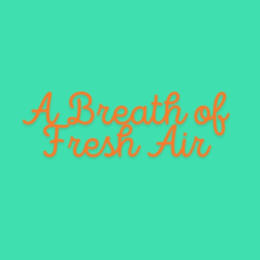 A Breath of Fresh Air