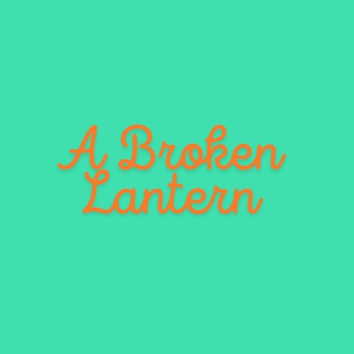 A Broken Lantern