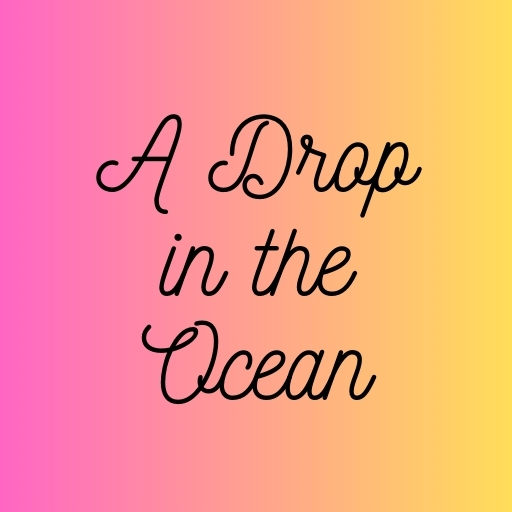 A Drop in the Ocean