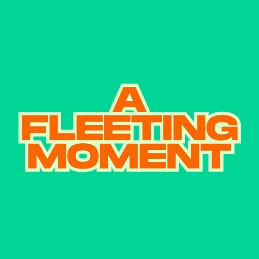 A fleeting moment