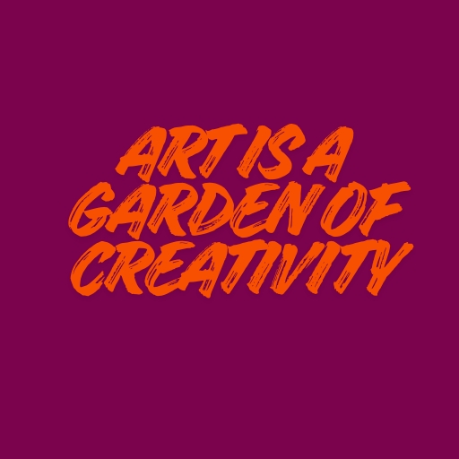 Art Is a Garden of Creativity