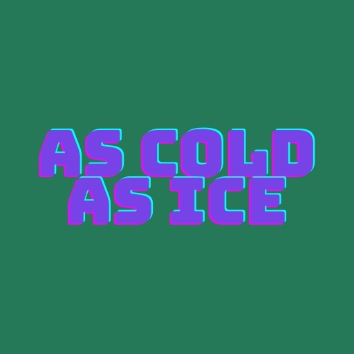 As Cold as Ice