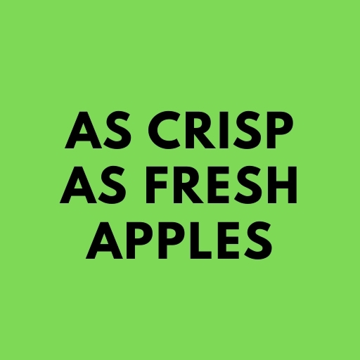 As Crisp as Fresh Apples
