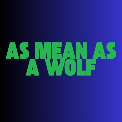 As Mean as a Wolf