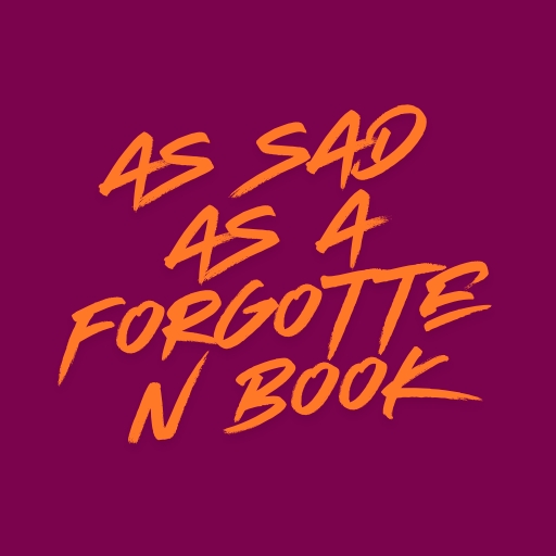As Sad as a Forgotten Book