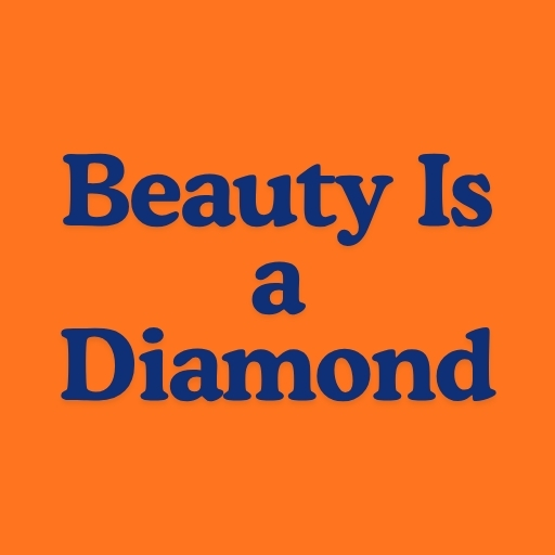 Beauty Is a Diamond