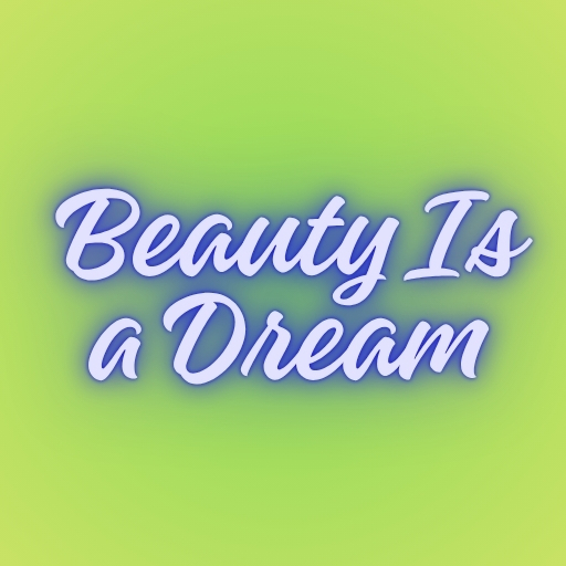 Beauty Is a Dream