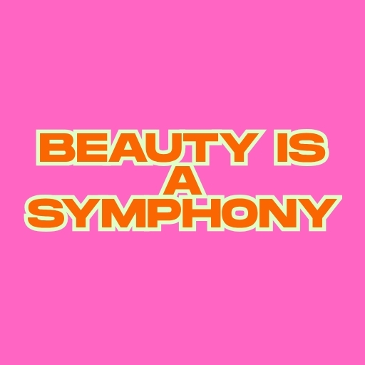 Beauty Is a Symphony