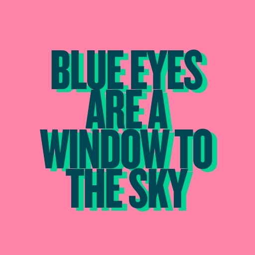 Blue Eyes Are a Window to the Sky