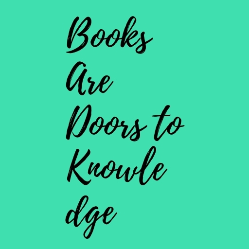 Books Are Doors to Knowledge