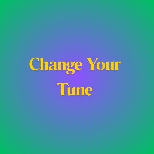 Change Your Tune