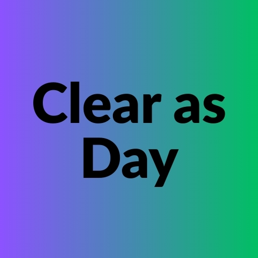 Clear as Day