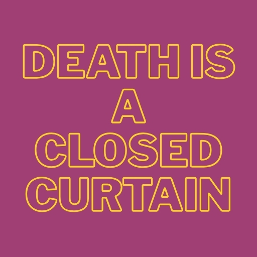 Death Is a Closed Curtain