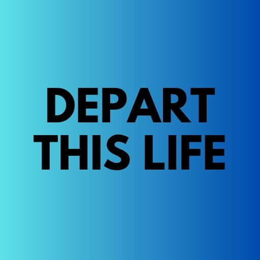 Depart This Life