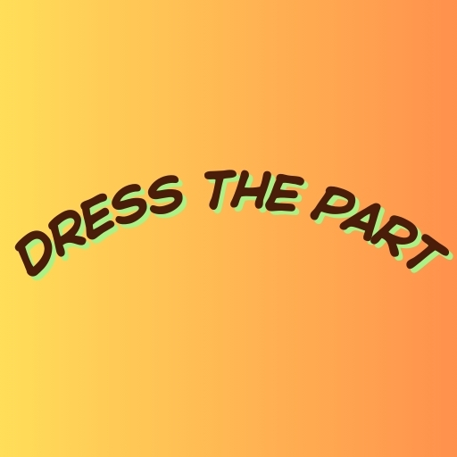 Dress the Part