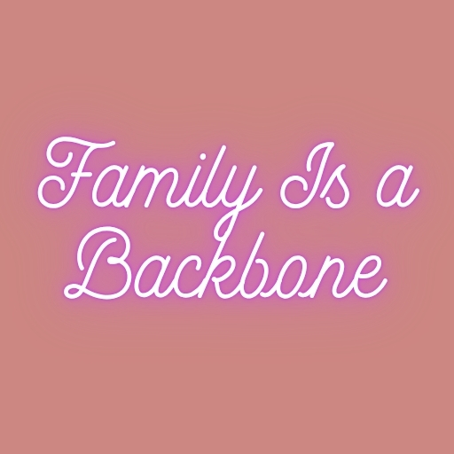 Family Is a Backbone