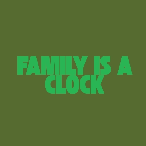 Family Is a Clock