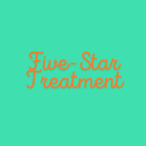 Five-Star Treatment