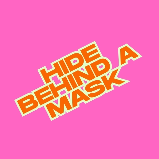 Hide Behind a Mask