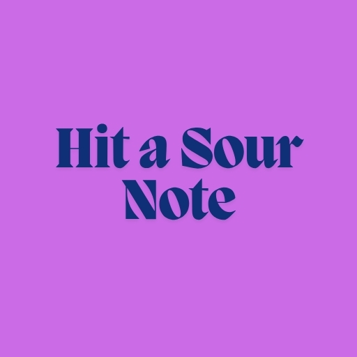 Hit a Sour Note