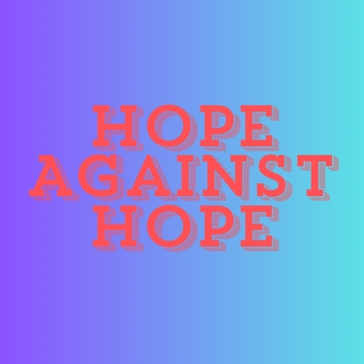 Hope Against Hope