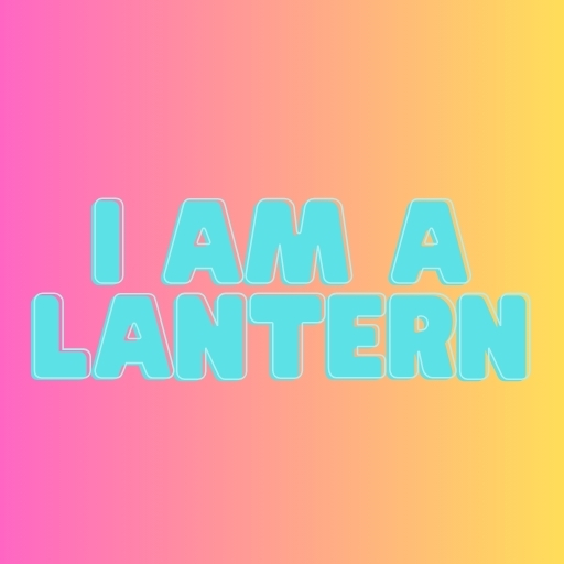 I Am a Lantern