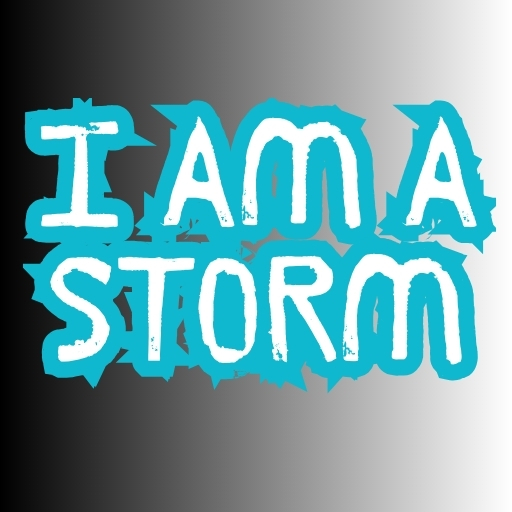 I Am a Storm