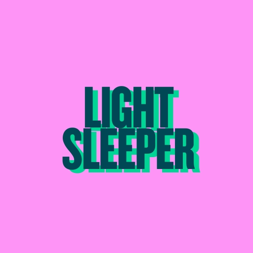 Light Sleeper