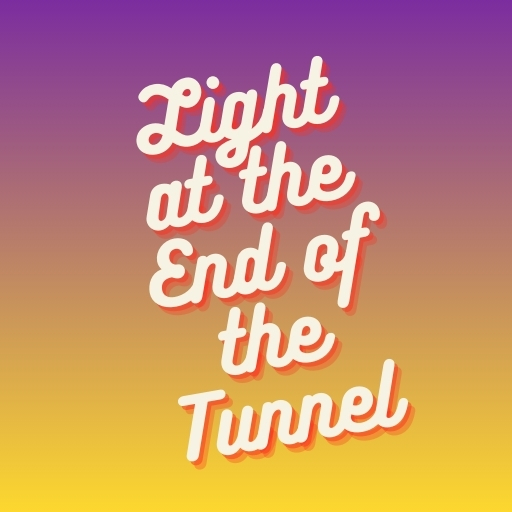 Light at the End of the Tunnel