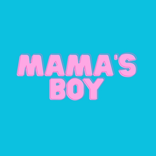 Mama’s Boy