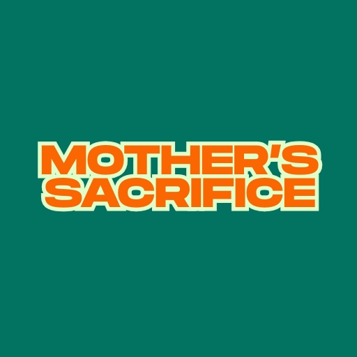 Mother’s Sacrifice