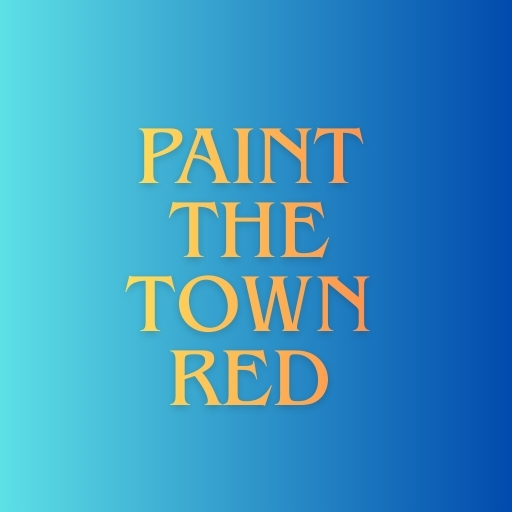 Paint the Town Red