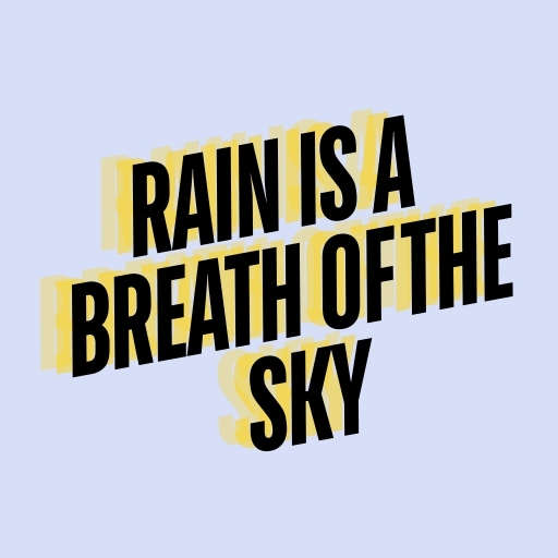 Rain is a Breath of the Sky