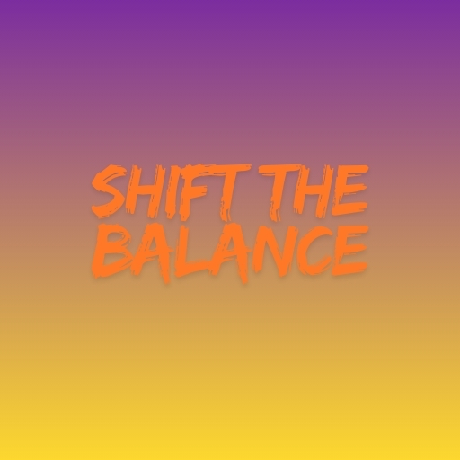Shift the Balance