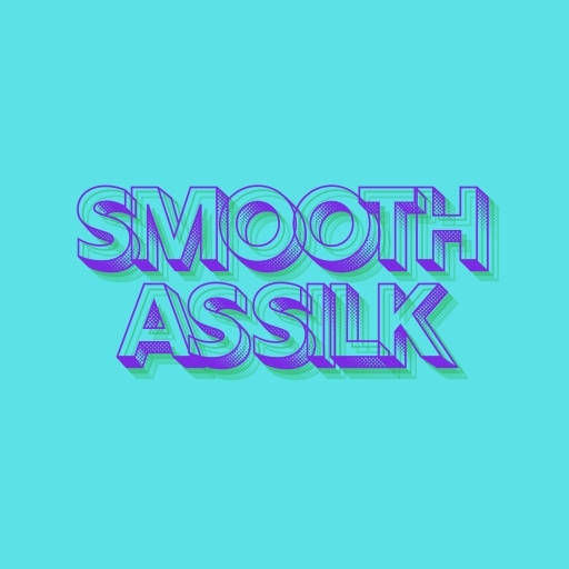 Smooth as Silk