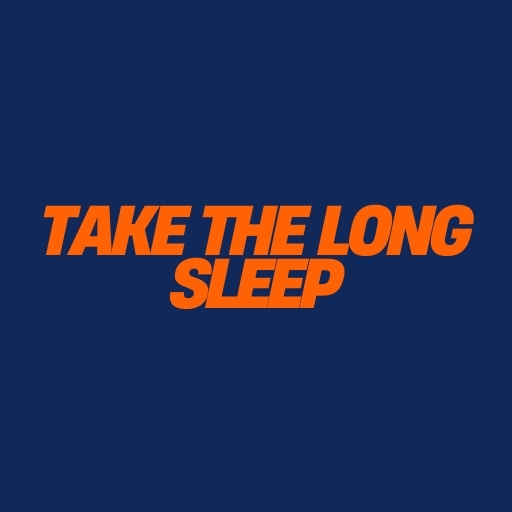 Take the Long Sleep