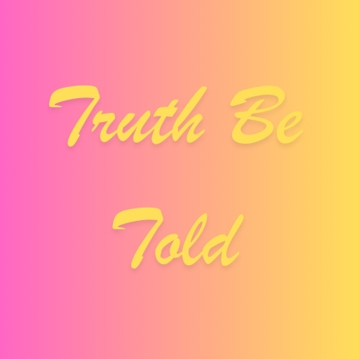 Truth Be Told