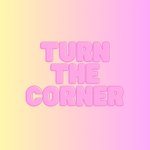 Turn the Corner