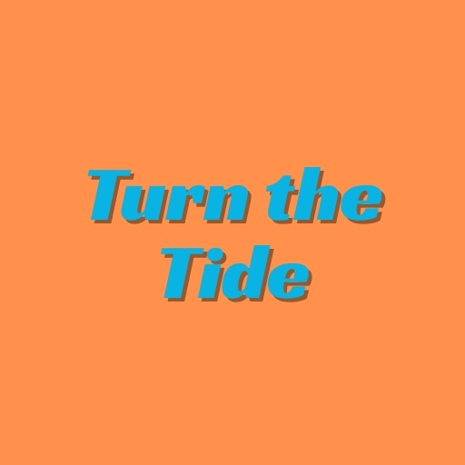 Turn the Tide