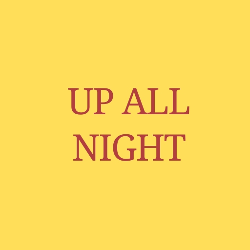 Up All Night