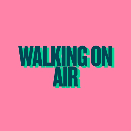 Walking on Air