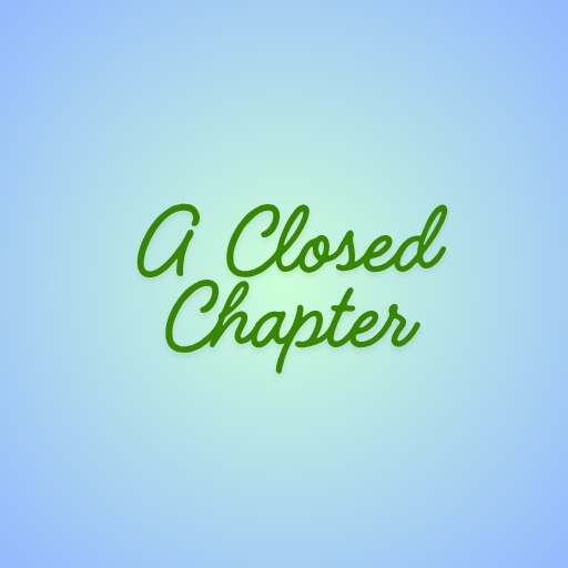 A Closed Chapter