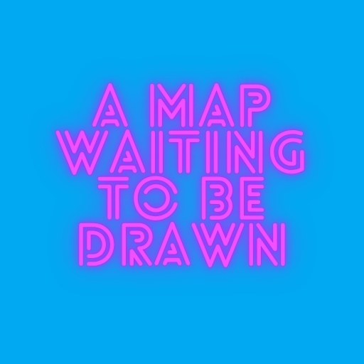 A Map Waiting to Be Drawn
